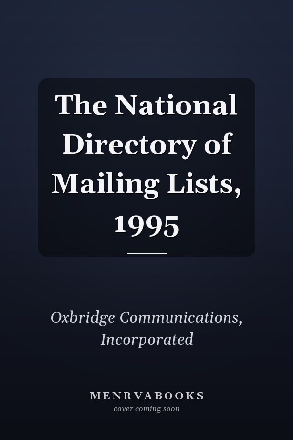 The National Directory of Mailing Lists, 1995