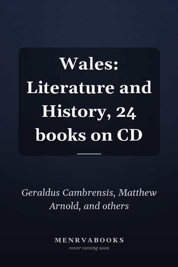Wales: Literature and History, 24 books on CD