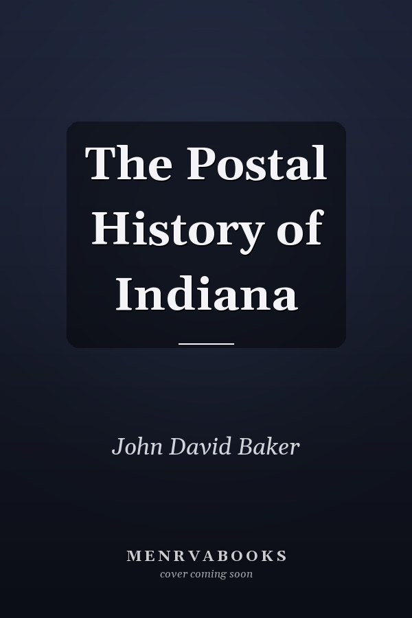 The Postal History of Indiana
