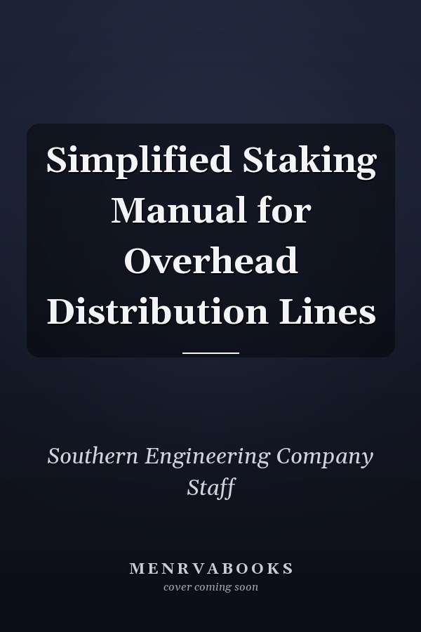 Simplified Staking Manual for Overhead Distribution Lines