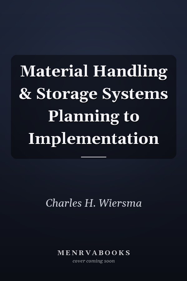Material Handling & Storage Systems Planning to Implementation