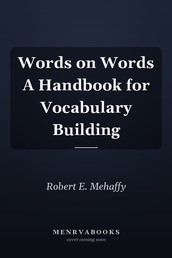 Words on Words A Handbook for Vocabulary Building