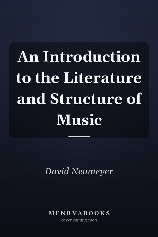 An Introduction to the Literature and Structure of Music