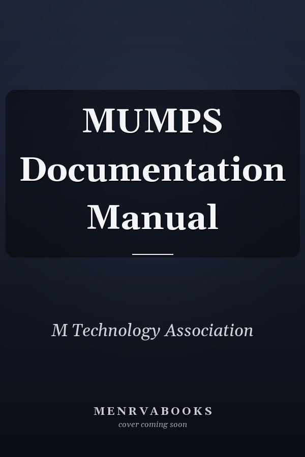 MUMPS Documentation Manual