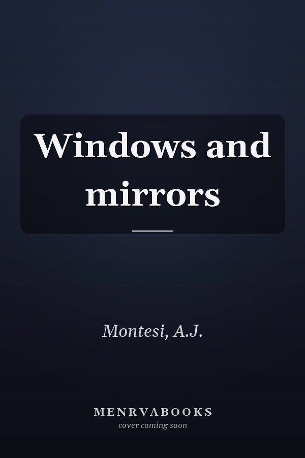 Windows and mirrors