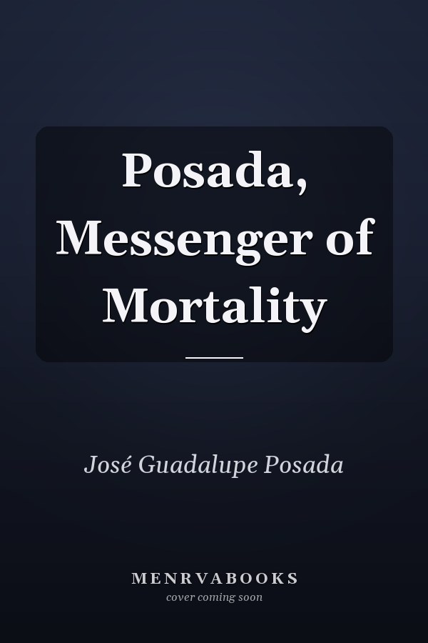 Posada, Messenger of Mortality