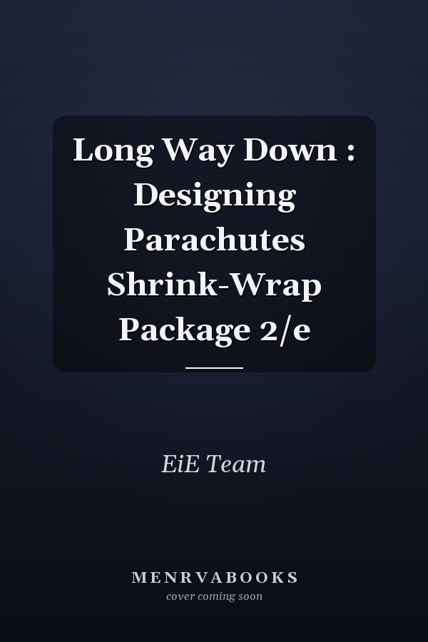 Long Way Down : Designing Parachutes Shrink-Wrap Package 2/e