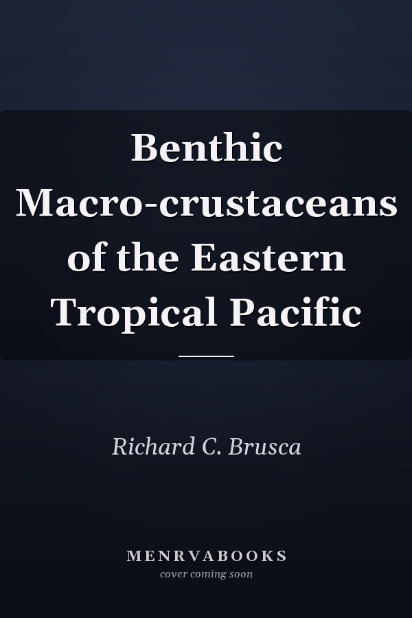 Benthic Macro-crustaceans of the Eastern Tropical Pacific