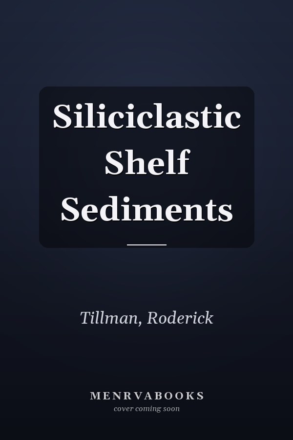 Siliciclastic Shelf Sediments