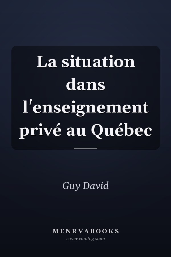 La situation dans l'enseignement privé au Québec
