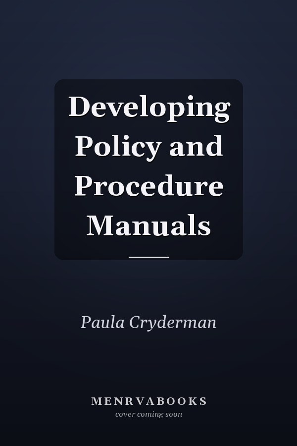 Developing Policy and Procedure Manuals