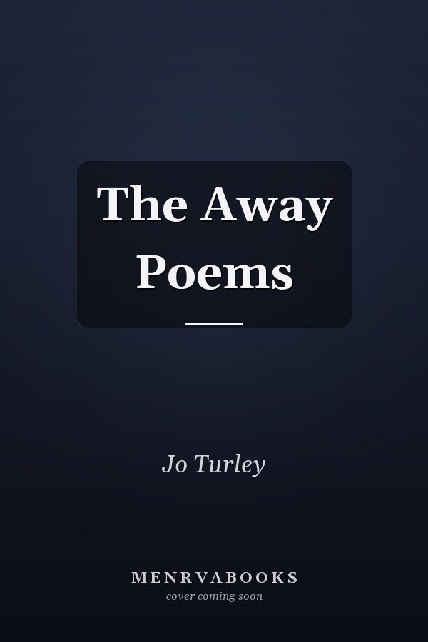 The Away Poems