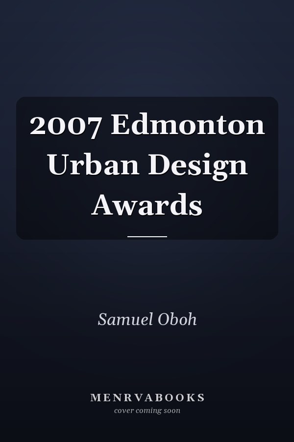 2007 Edmonton Urban Design Awards