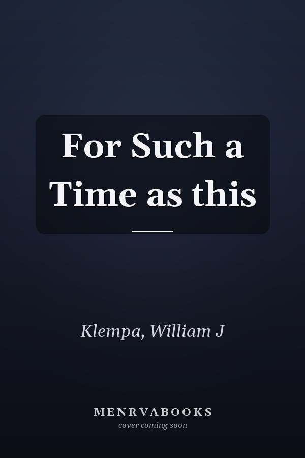 For Such a Time as this