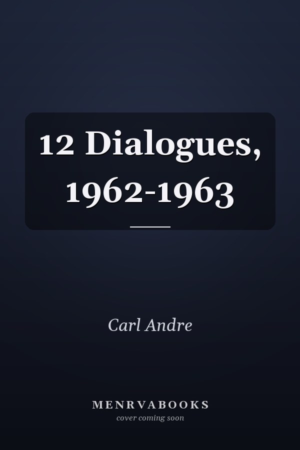 12 Dialogues, 1962-1963