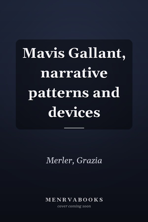 Mavis Gallant, narrative patterns and devices