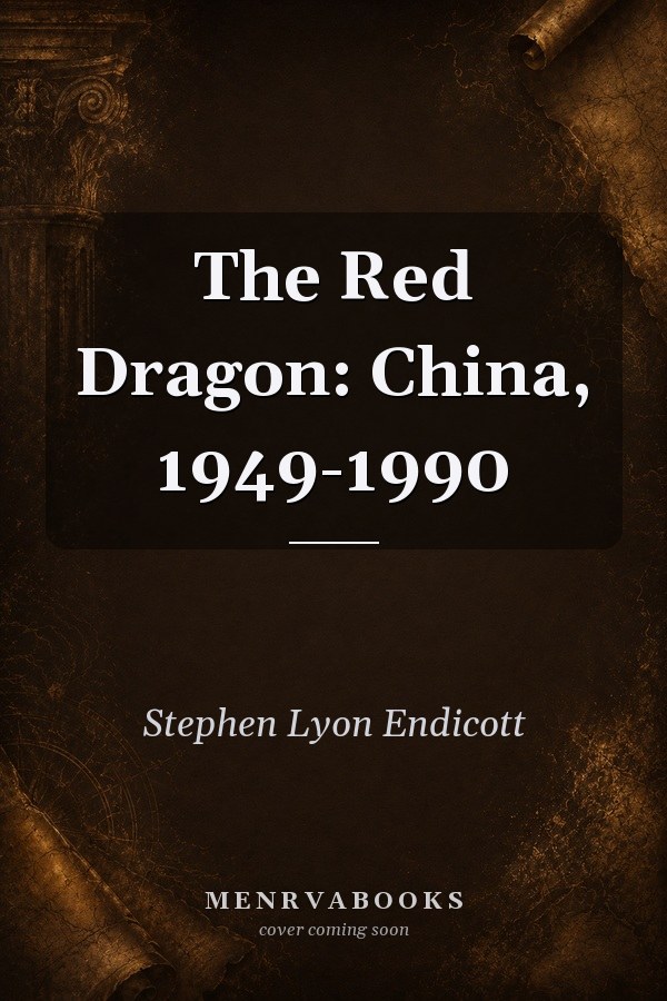 The Red Dragon: China, 1949-1990