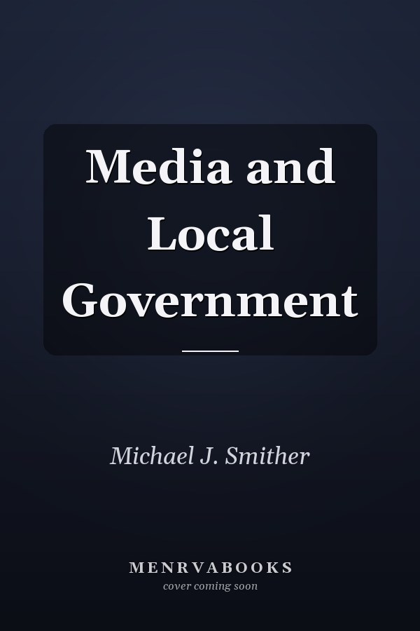 Media and Local Government