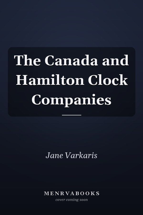 The Canada and Hamilton Clock Companies