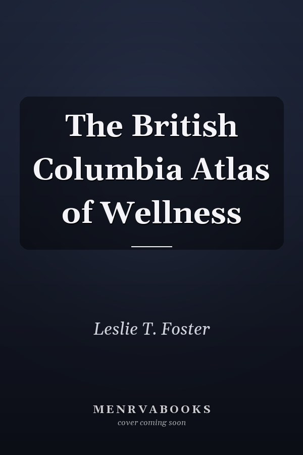 The British Columbia Atlas of Wellness