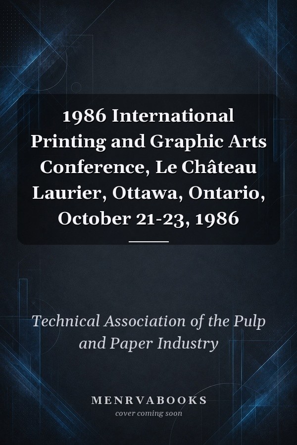 1986 International Printing and Graphic Arts Conference, Le Château Laurier, Ottawa, Ontario, October 21-23, 1986