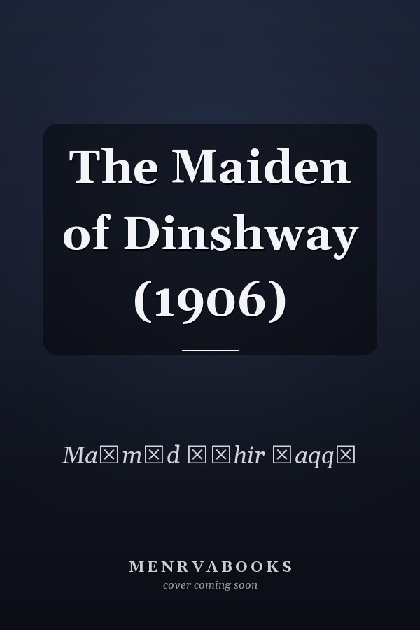 The Maiden of Dinshway (1906)