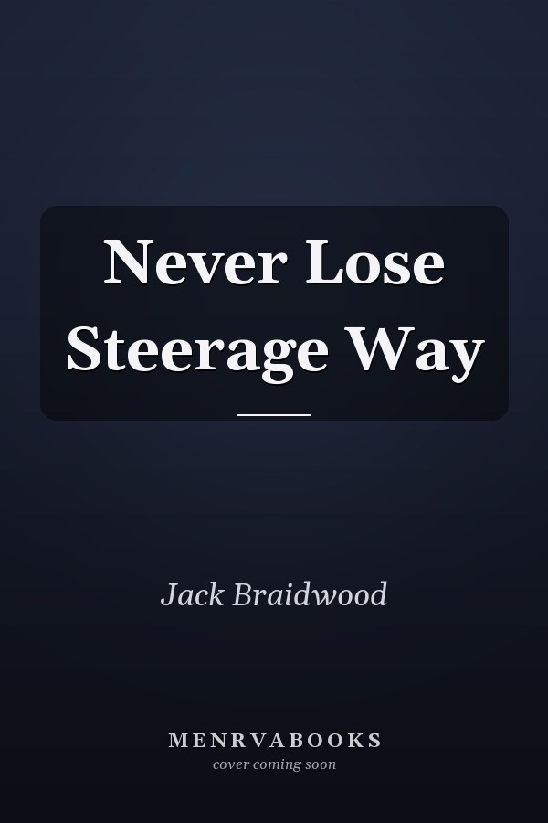 Never Lose Steerage Way