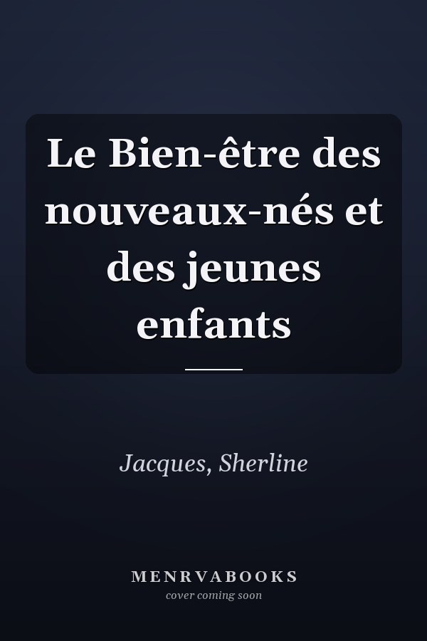Le Bien-être des nouveaux-nés et des jeunes enfants