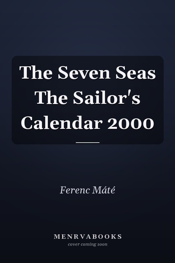 The Seven Seas The Sailor's Calendar 2000