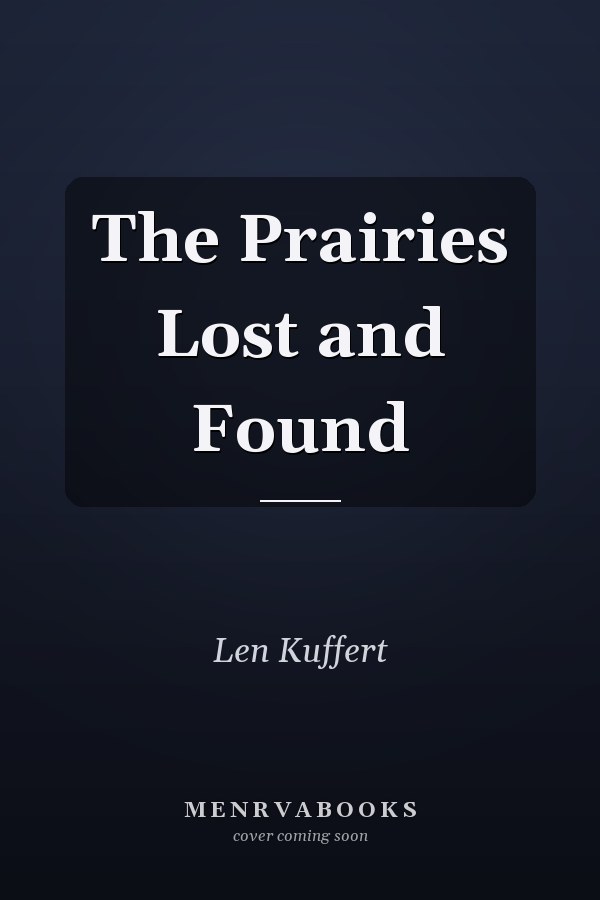 The Prairies Lost and Found
