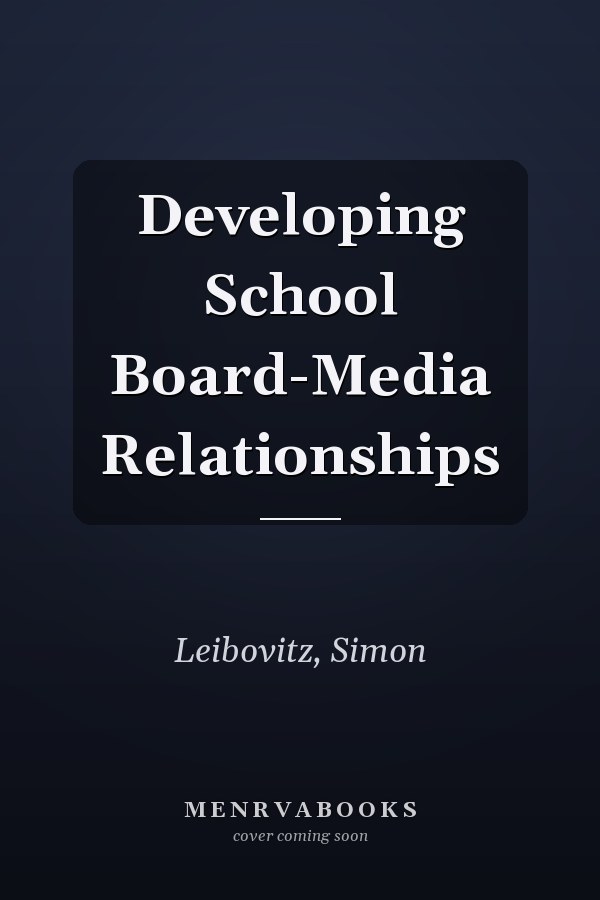 Developing School Board-Media Relationships
