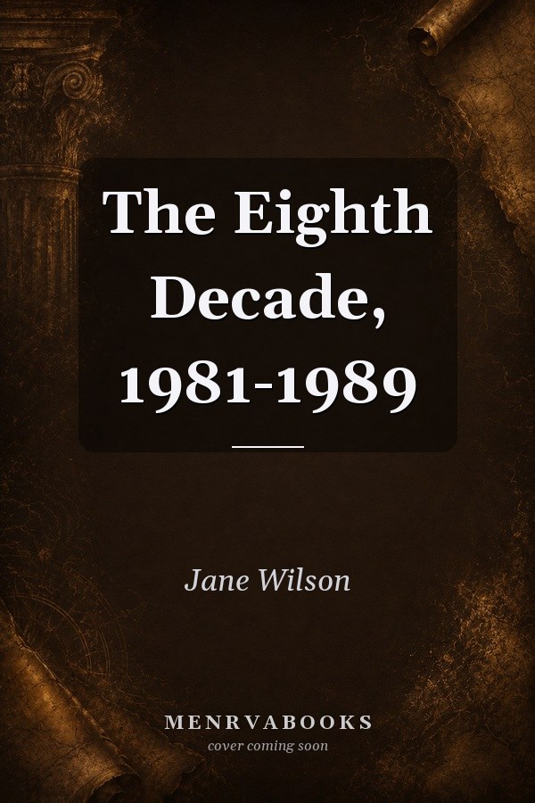 The Eighth Decade, 1981-1989