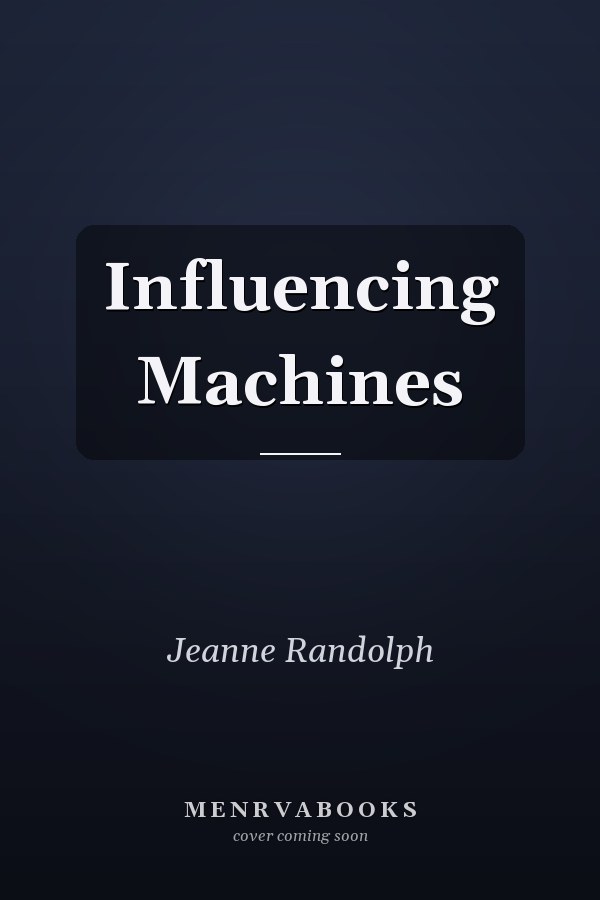 Influencing Machines