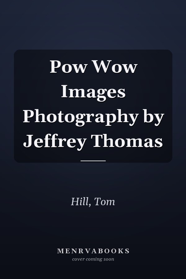 Pow Wow Images Photography by Jeffrey Thomas