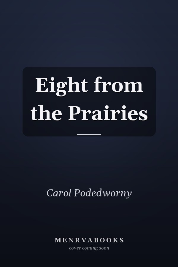Eight from the Prairies