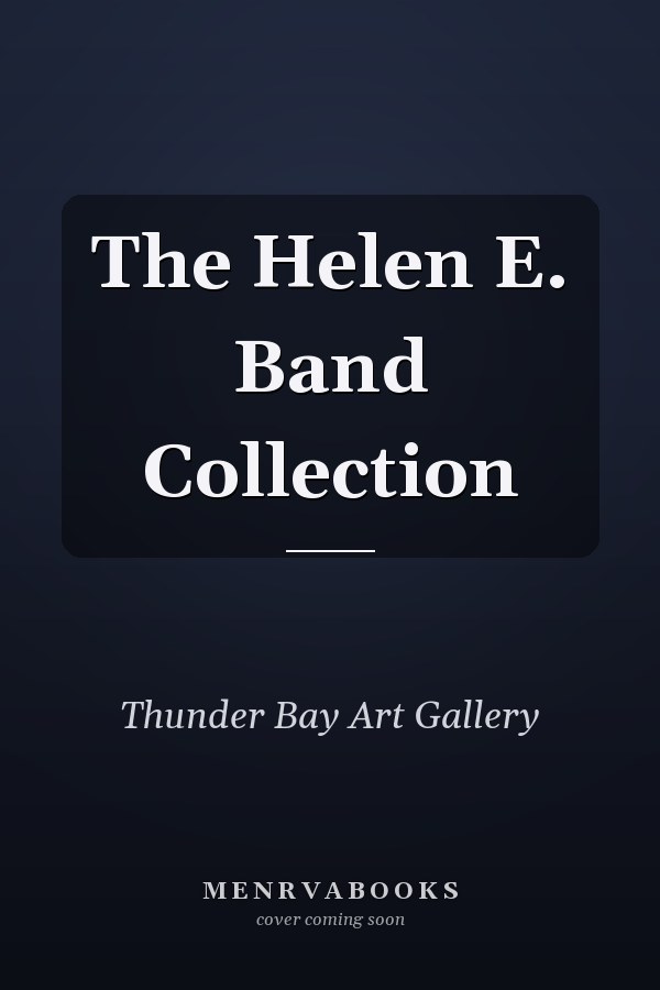 The Helen E. Band Collection