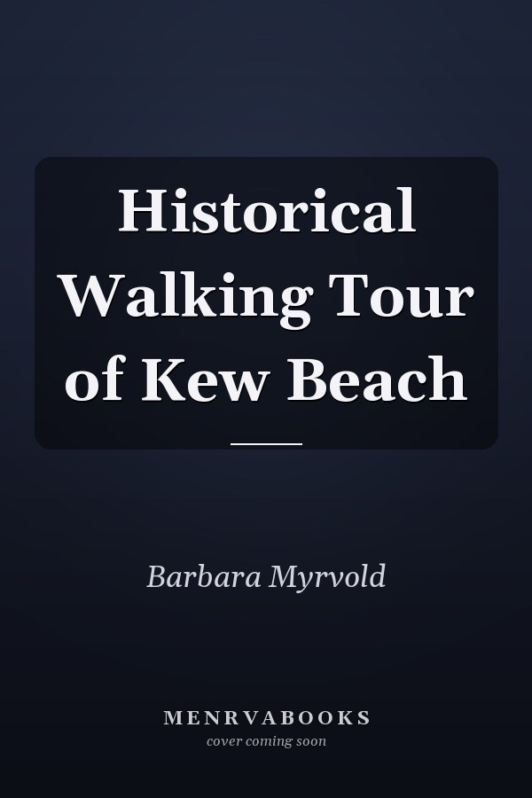 Historical Walking Tour of Kew Beach