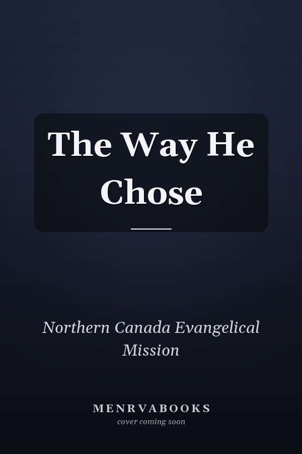 The Way He Chose
