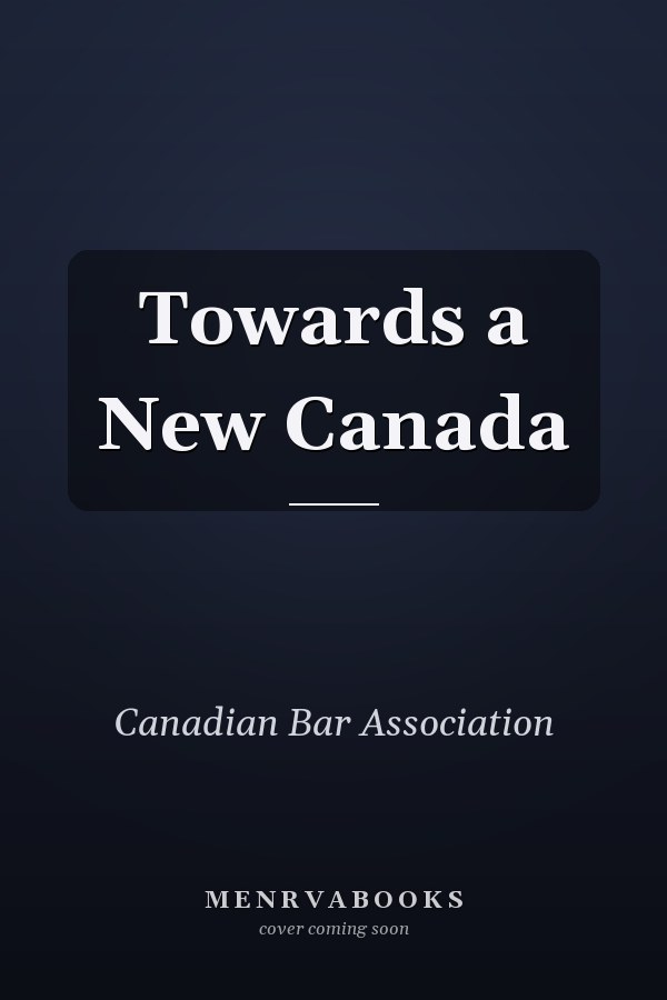 Towards a New Canada