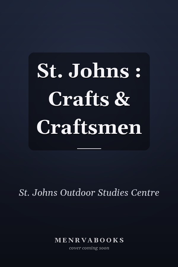 St. Johns : Crafts & Craftsmen