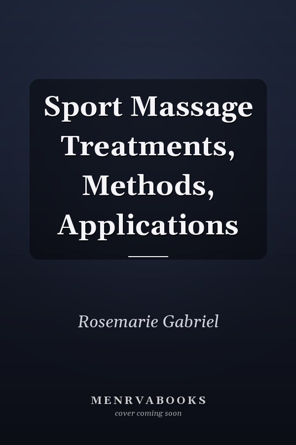 Sport Massage Treatments, Methods, Applications