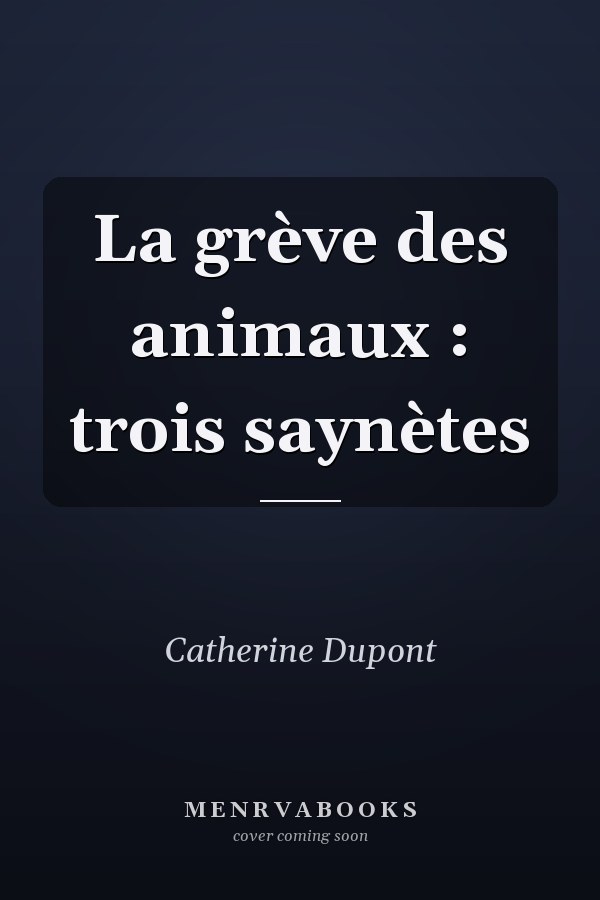 La grève des animaux : trois saynètes