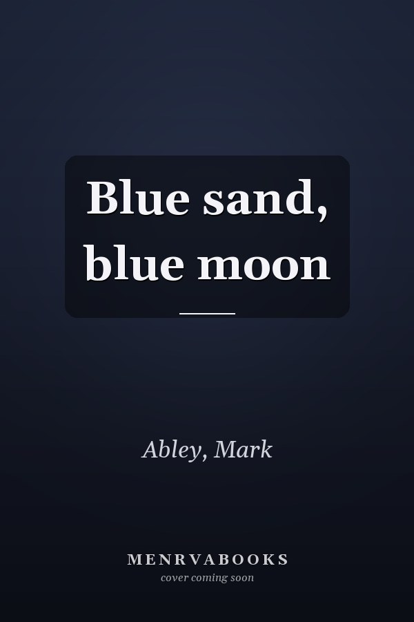 Blue sand, blue moon