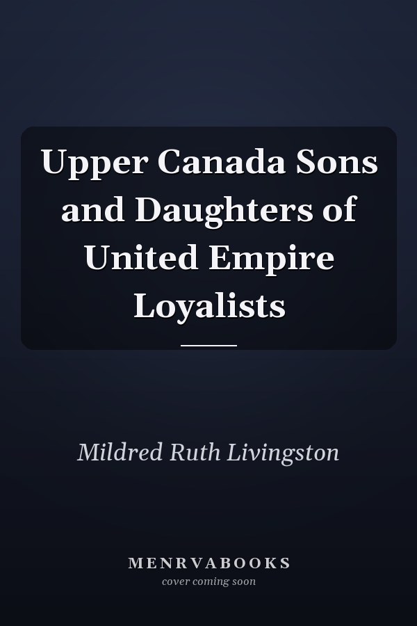 Upper Canada Sons and Daughters of United Empire Loyalists