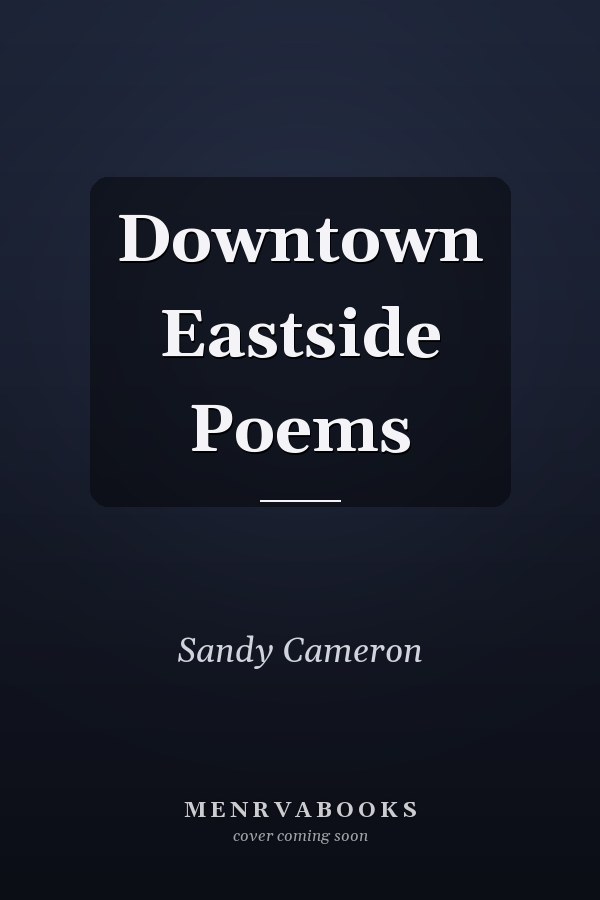 Downtown Eastside Poems