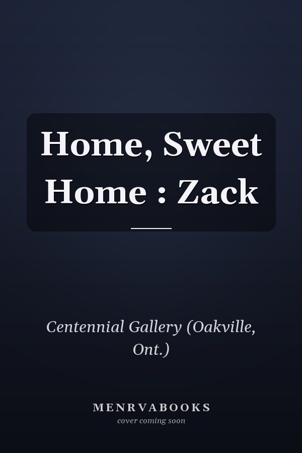 Home, Sweet Home : Zack
