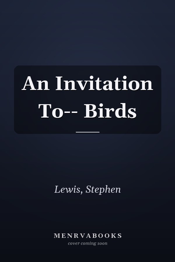 An Invitation To-- Birds