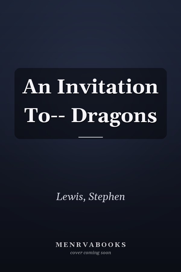 An Invitation To-- Dragons