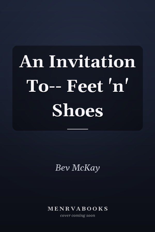 An Invitation To-- Feet 'n' Shoes