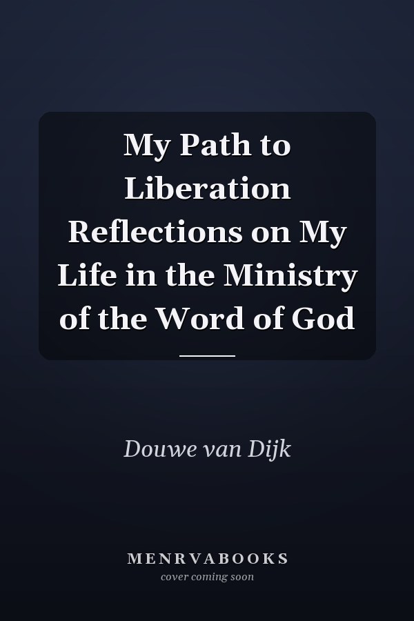 My Path to Liberation Reflections on My Life in the Ministry of the Word of God